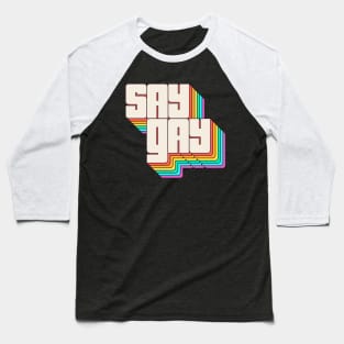 Say Gay Say Gay Say No To Don't Say Gay Baseball T-Shirt